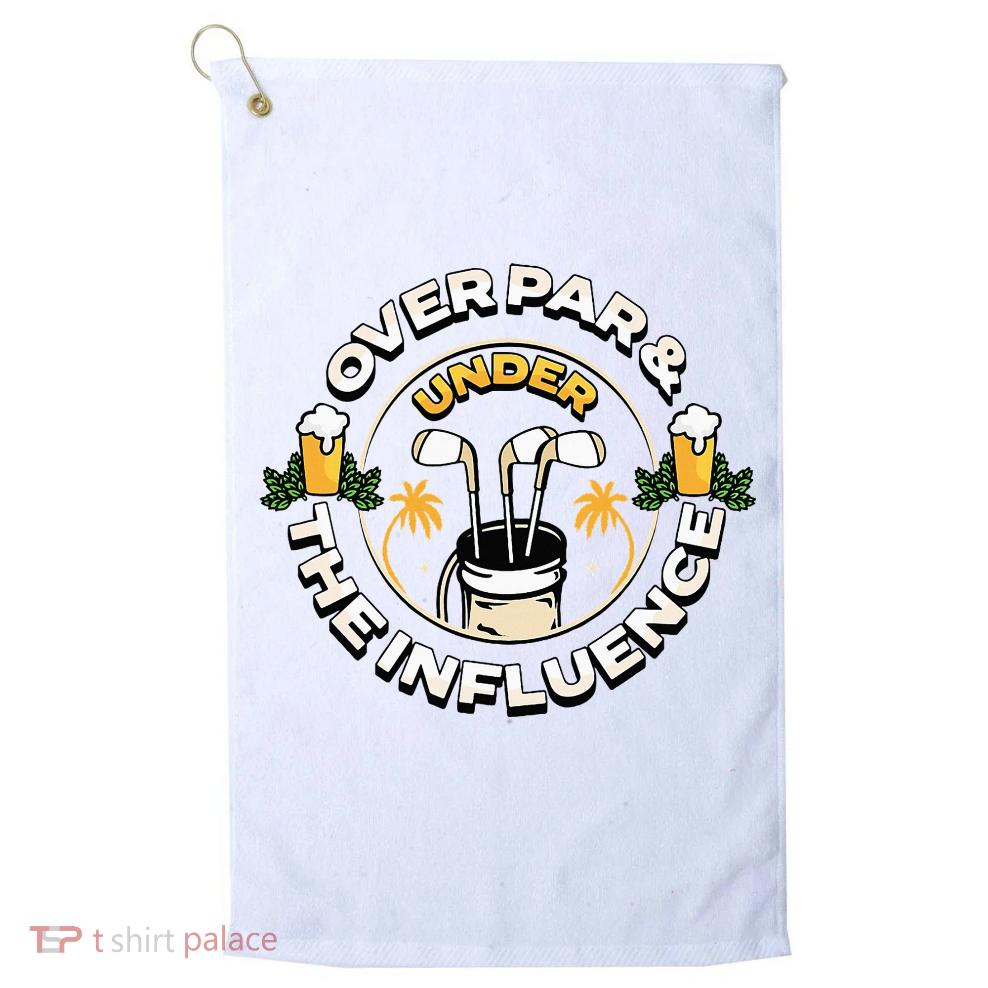 Over Par & Under The Influence Funny Golf Golf Towel