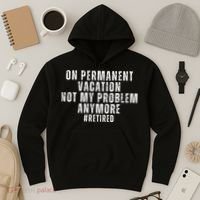 On Permanent Vacation Funny Retirement Retired Hoodie thumb 3