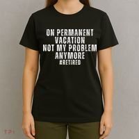 On Permanent Vacation Funny Retirement Retired T-Shirt thumb 4