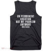 On Permanent Vacation Funny Retirement Retired Tank Top thumb 0
