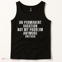 On Permanent Vacation Funny Retirement Retired Tank Top thumb 2