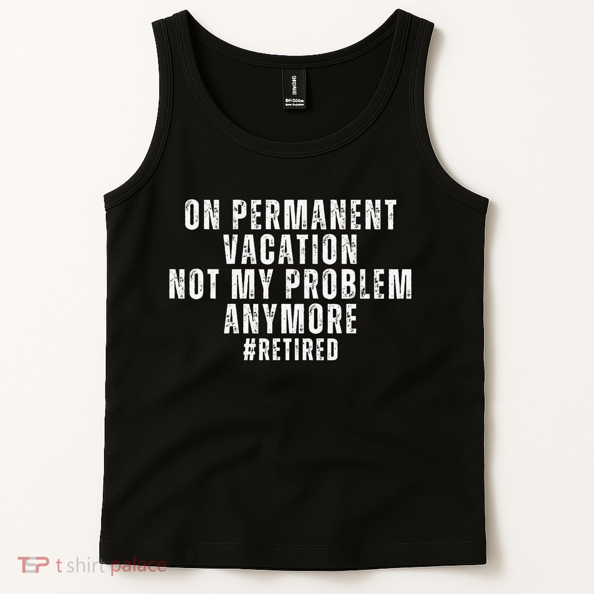 On Permanent Vacation Funny Retirement Retired Tank Top