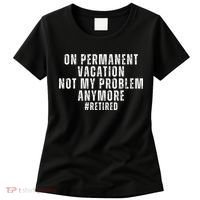 On Permanent Vacation Funny Retirement Retired Women's T-Shirt thumb 0