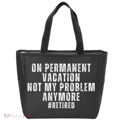 On Permanent Vacation Funny Retirement Retired Tote Bag