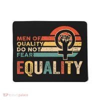 Of Quality Do Not Fear Equality Feminism Mousepad thumb 0