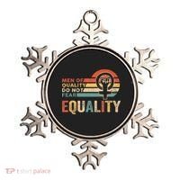 Of Quality Do Not Fear Equality Feminism Ornament thumb 0