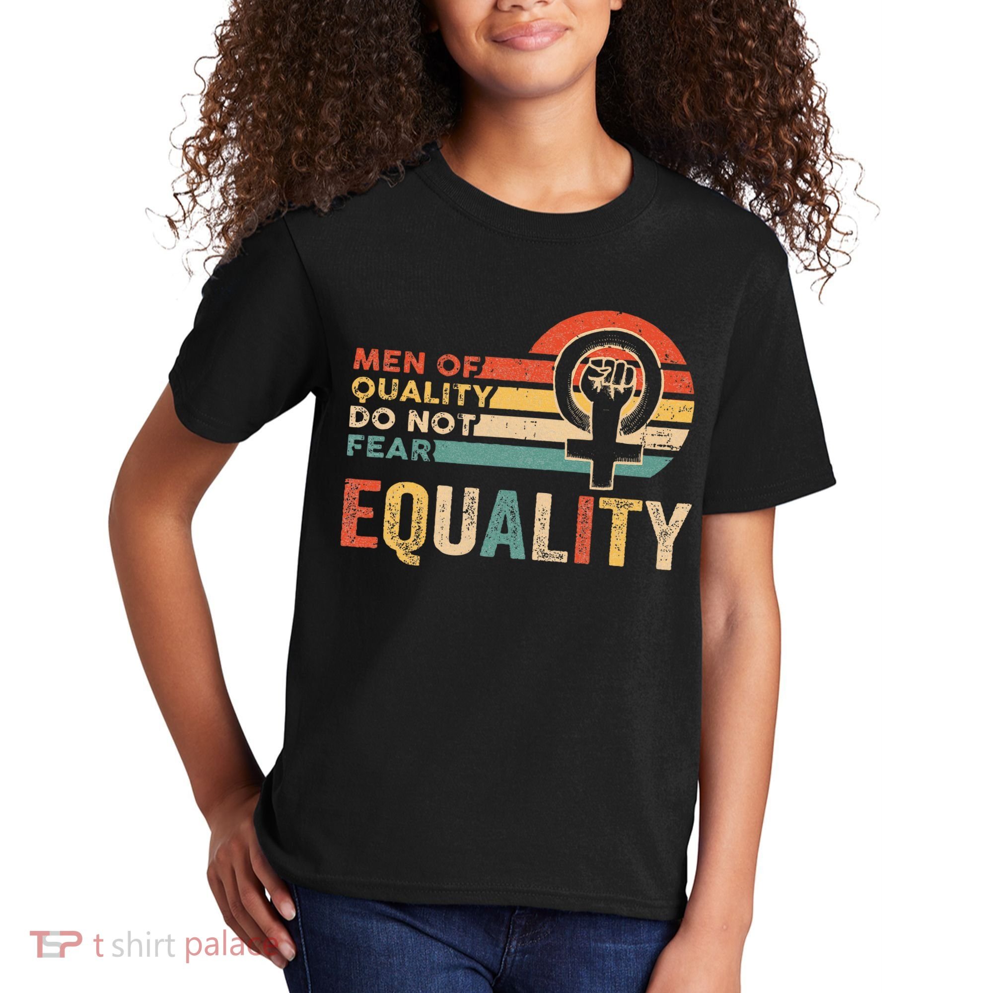 Of Quality Do Not Fear Equality Feminism Kids T-Shirt