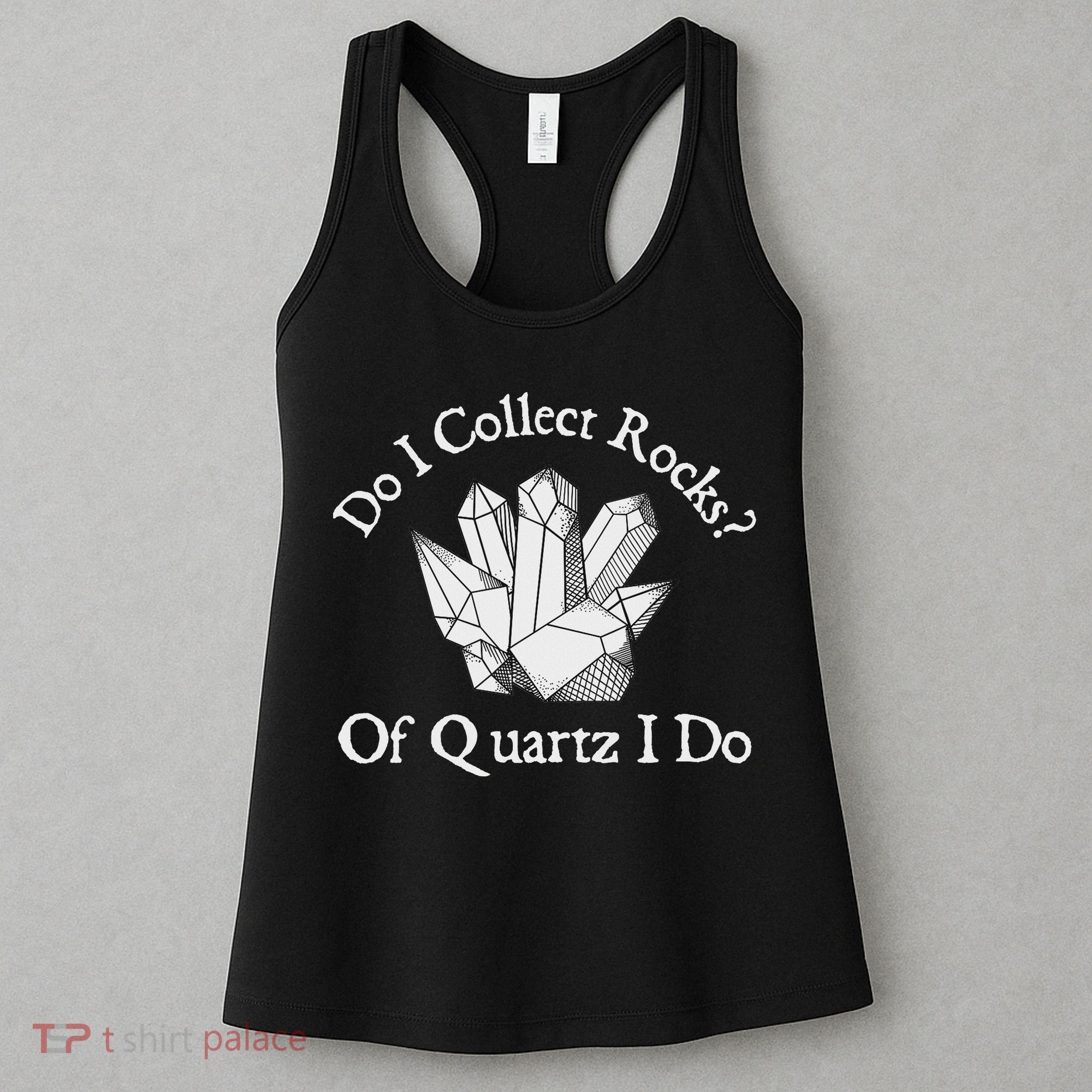 Of Quartz I Do Rock Collector Geode Hunter Geology Women's Tank Top