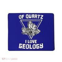 Of Quartz I Love Geology Fun Geologist Rock Collecting Gift Meaningful Gift Mousepad thumb 0