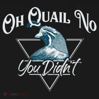 Oh Quail No You Didn't Cute Gift Hunting Quails Hunters Cute Gift Bird Day Funny Women's Hoodie thumb 2