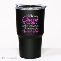 October Queen This Queen Was Born In October Birthday Women Tumbler thumb 0