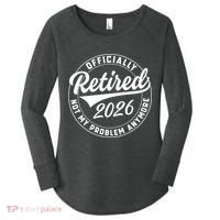 Officially Retired 2026 Not My Problem Anymore Emblem Women's Perfect Tri Tunic Long Sleeve Shirt thumb 0