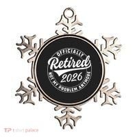 Officially Retired 2026 Not My Problem Anymore Emblem Ornament thumb 0