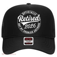 Officially Retired 2026 Not My Problem Anymore Emblem Hat thumb 0