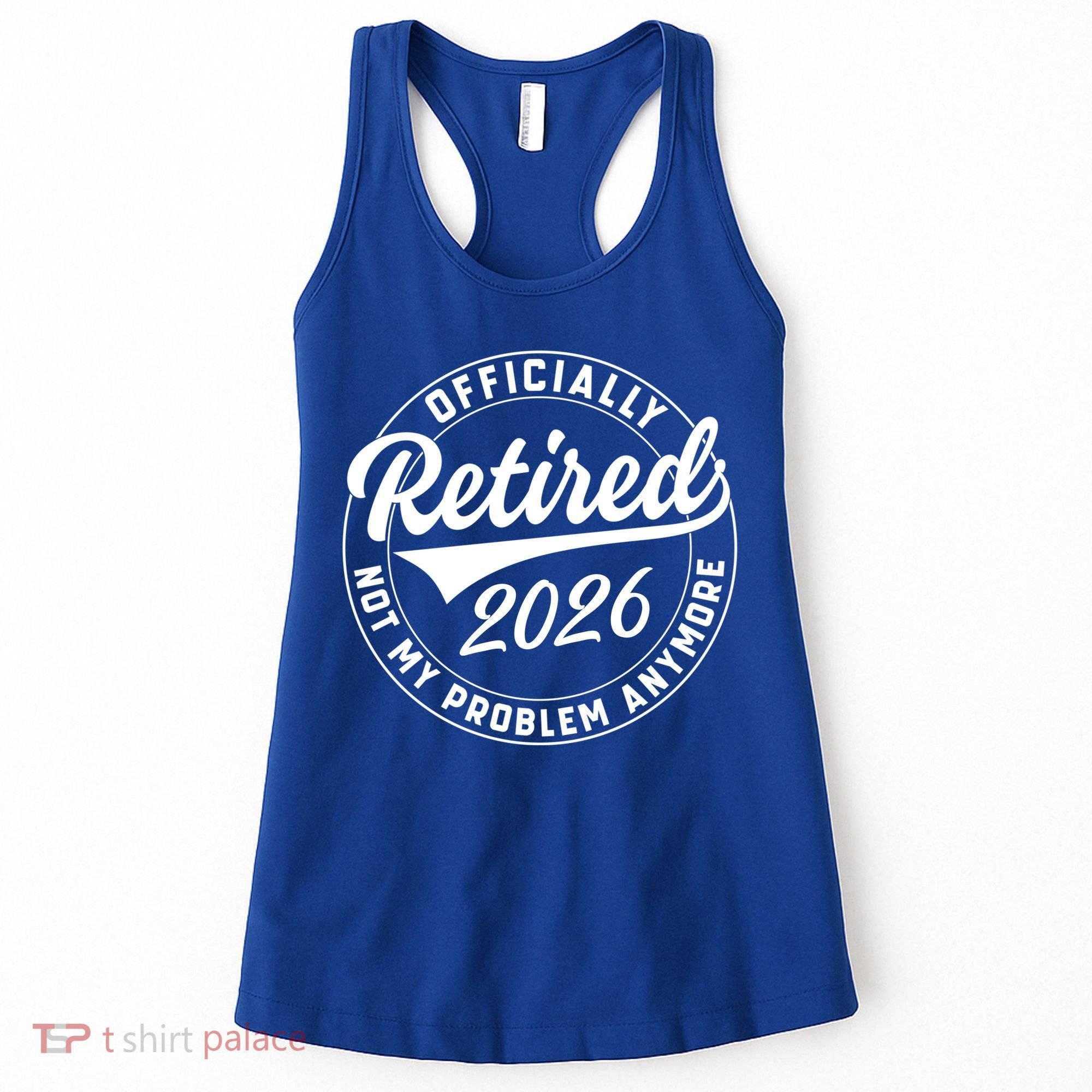 Officially Retired 2026 Not My Problem Anymore Emblem Women's Tank Top