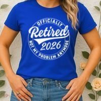 Officially Retired 2026 Not My Problem Anymore Emblem Women's T-Shirt thumb 2