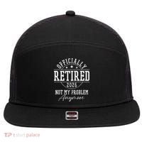 Officially Retired 2026 Not My Problem Anymore 7 Panel Mesh Trucker Snapback Hat thumb 0