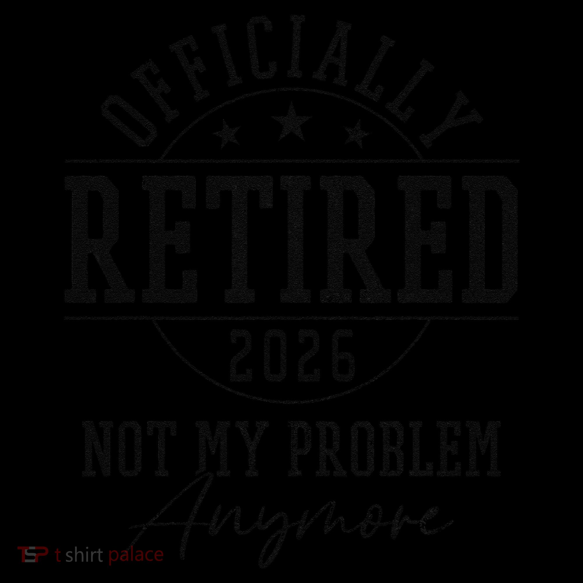 Officially Retired 2026 Not My Problem Anymore Coffee Mug
