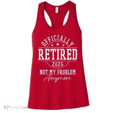 Officially Retired 2026 Not My Problem Anymore Women's Tank Top