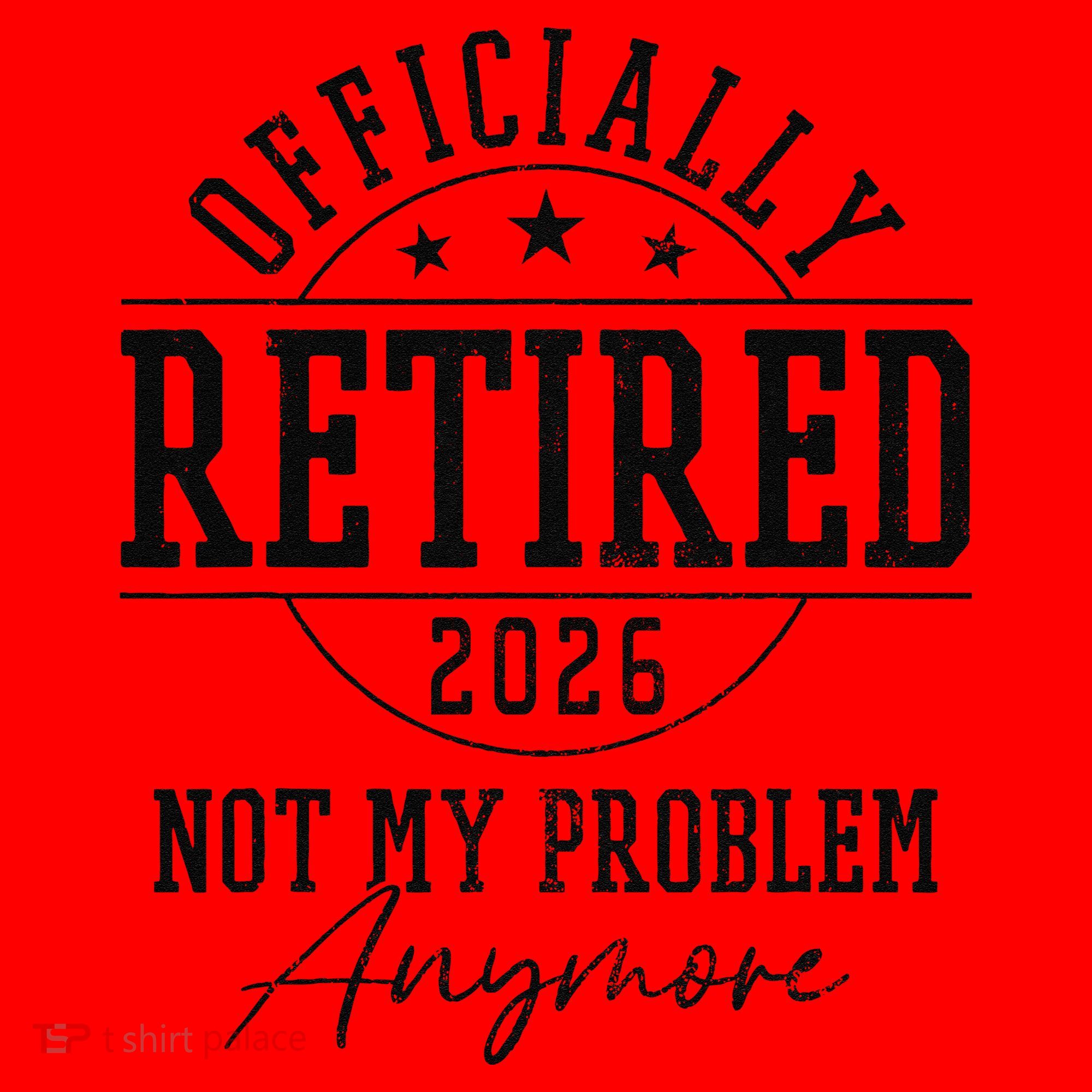 Officially Retired 2026 Not My Problem Anymore Santa Hat