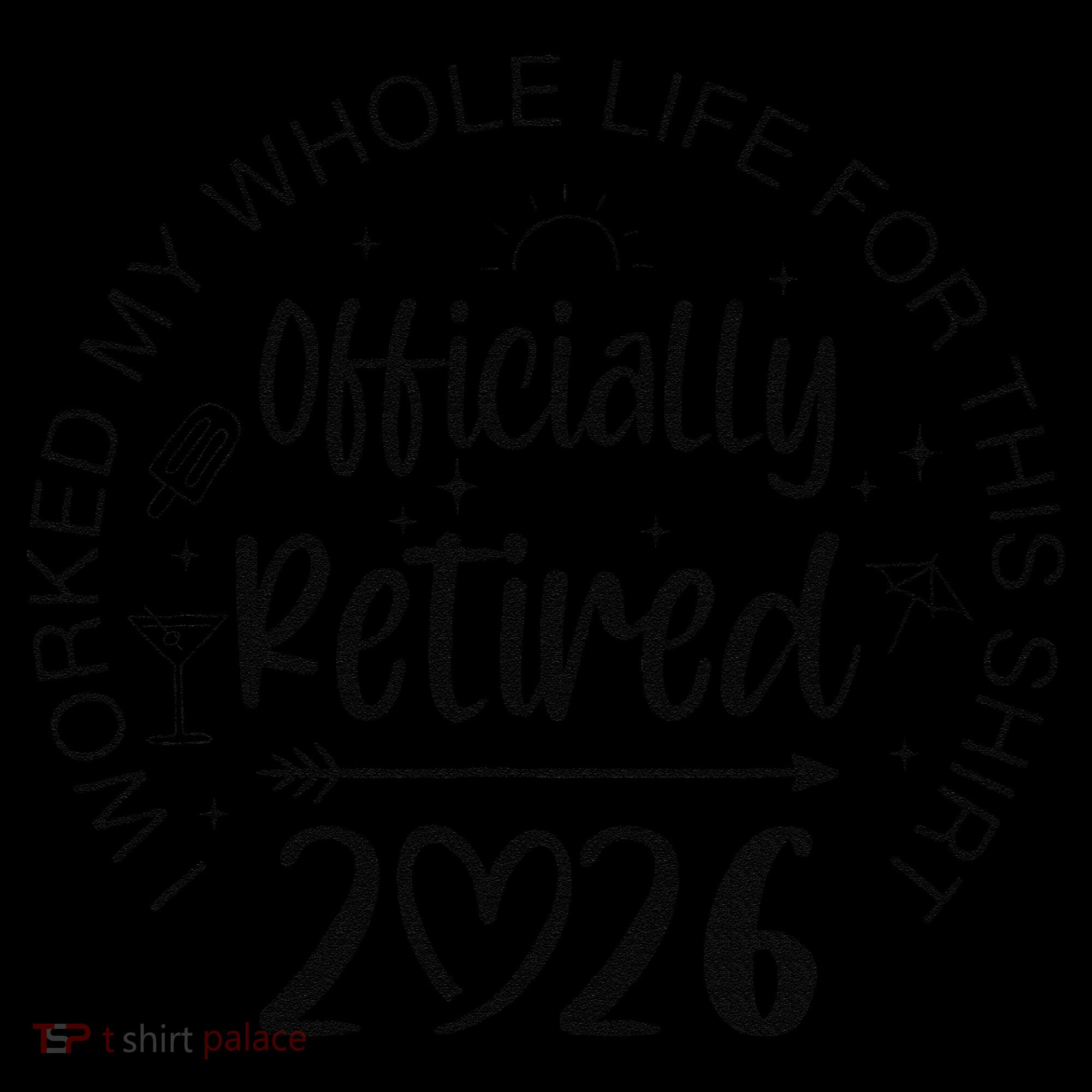 Officially Retired 2026 I Worked My Whole Life For This Coffee Mug
