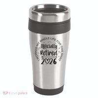 Officially Retired 2026 I Worked My Whole Life For This 16oz Travel Tumbler thumb 0