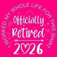Officially Retired 2026 I Worked My Whole Life For This Mousepad thumb 1