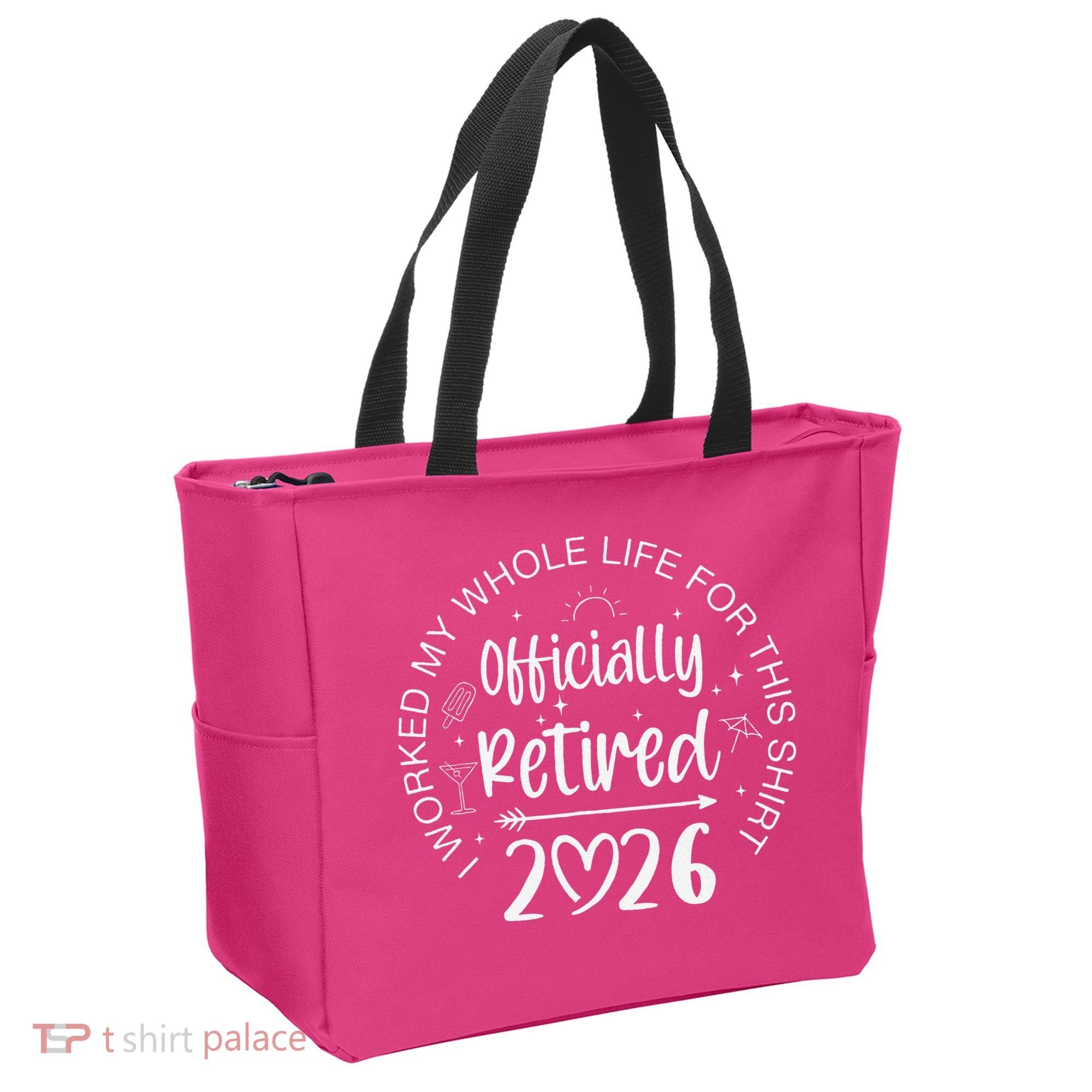 Officially Retired 2026 I Worked My Whole Life For This Tote Bag