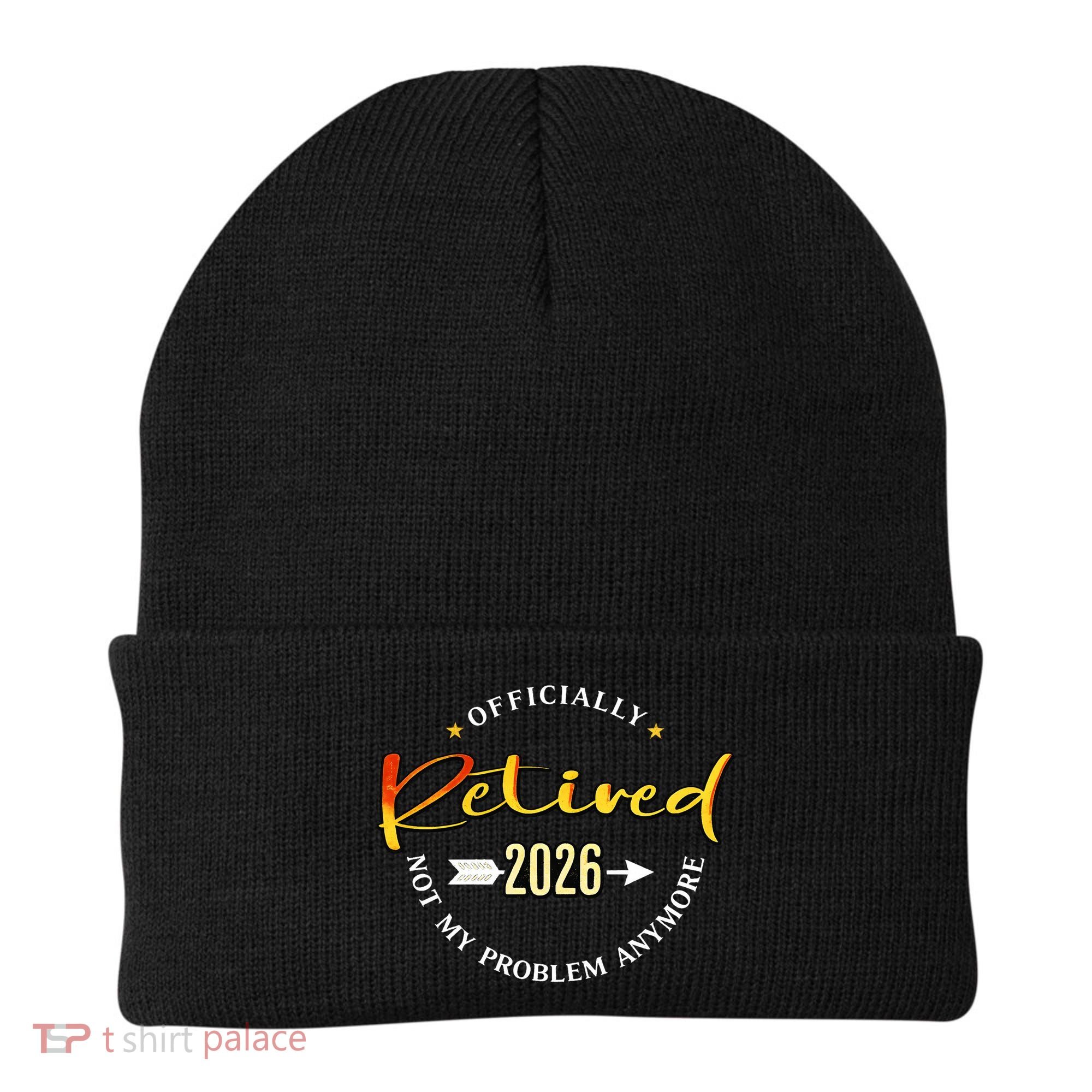 Officially Retired 2026 Not My Problem Anymore Beanie