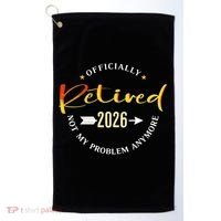 Officially Retired 2026 Not My Problem Anymore Golf Towel thumb 0