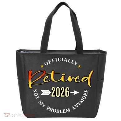 Officially Retired 2026 Not My Problem Anymore Tote Bag