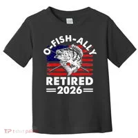 O-Fish-Ally Retired 2026 Toddler T-Shirt thumb 0