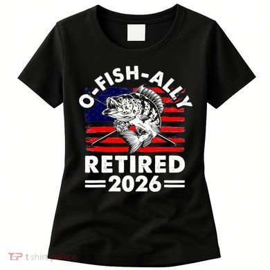 O-Fish-Ally Retired 2026 Women's T-Shirt