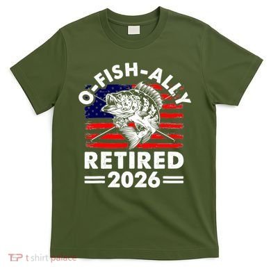 O-Fish-Ally Retired 2026 T-Shirt