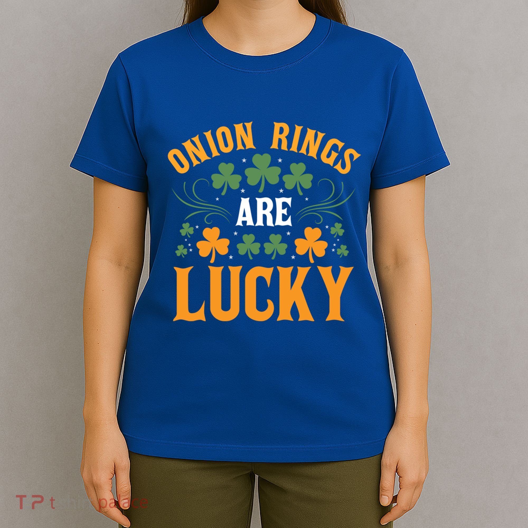 Onion Rings Are Lucky St Patricks Day Vibes Gift T-Shirt