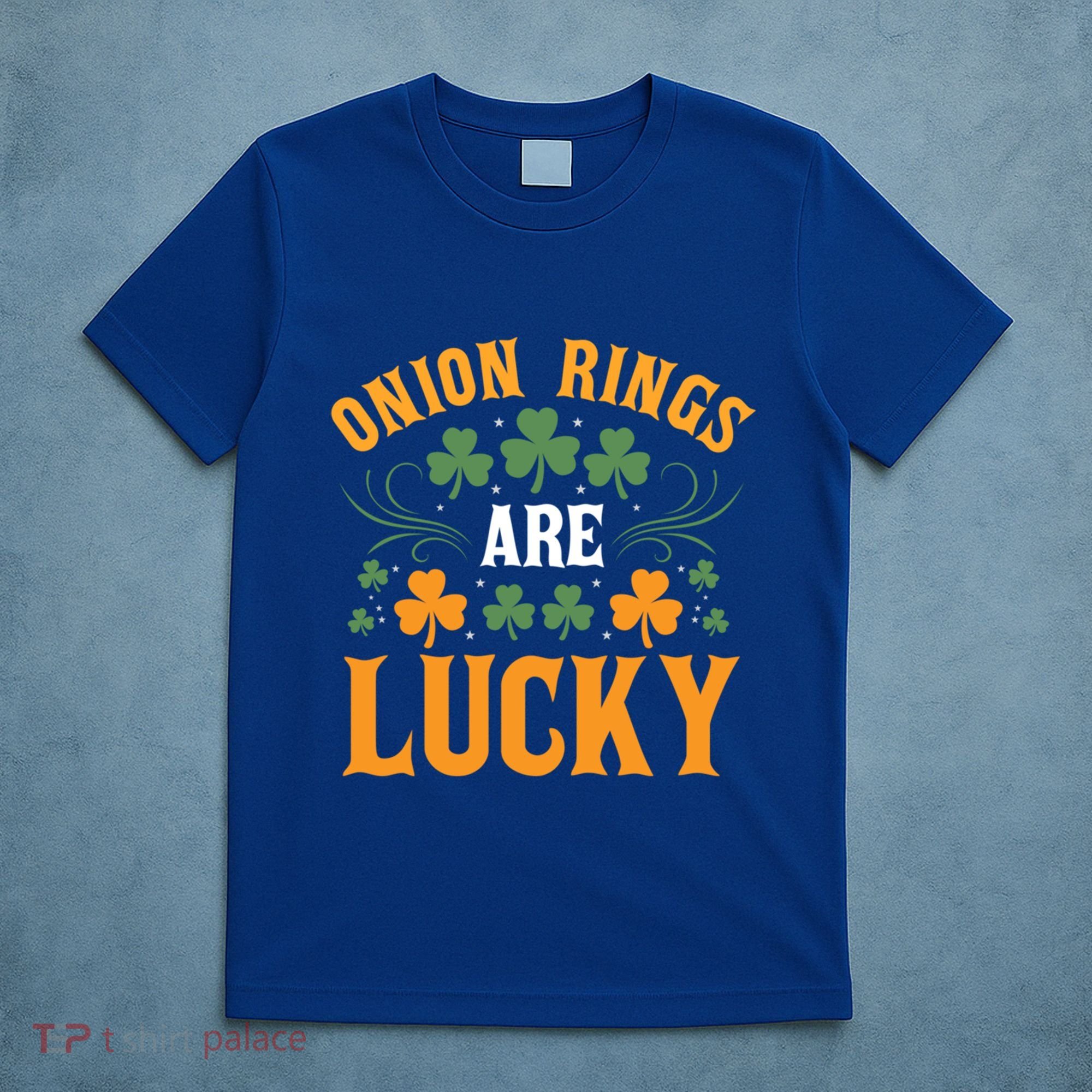 Onion Rings Are Lucky St Patricks Day Vibes Gift T-Shirt