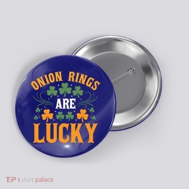 Onion Rings Are Lucky St Patricks Day Vibes Gift Button