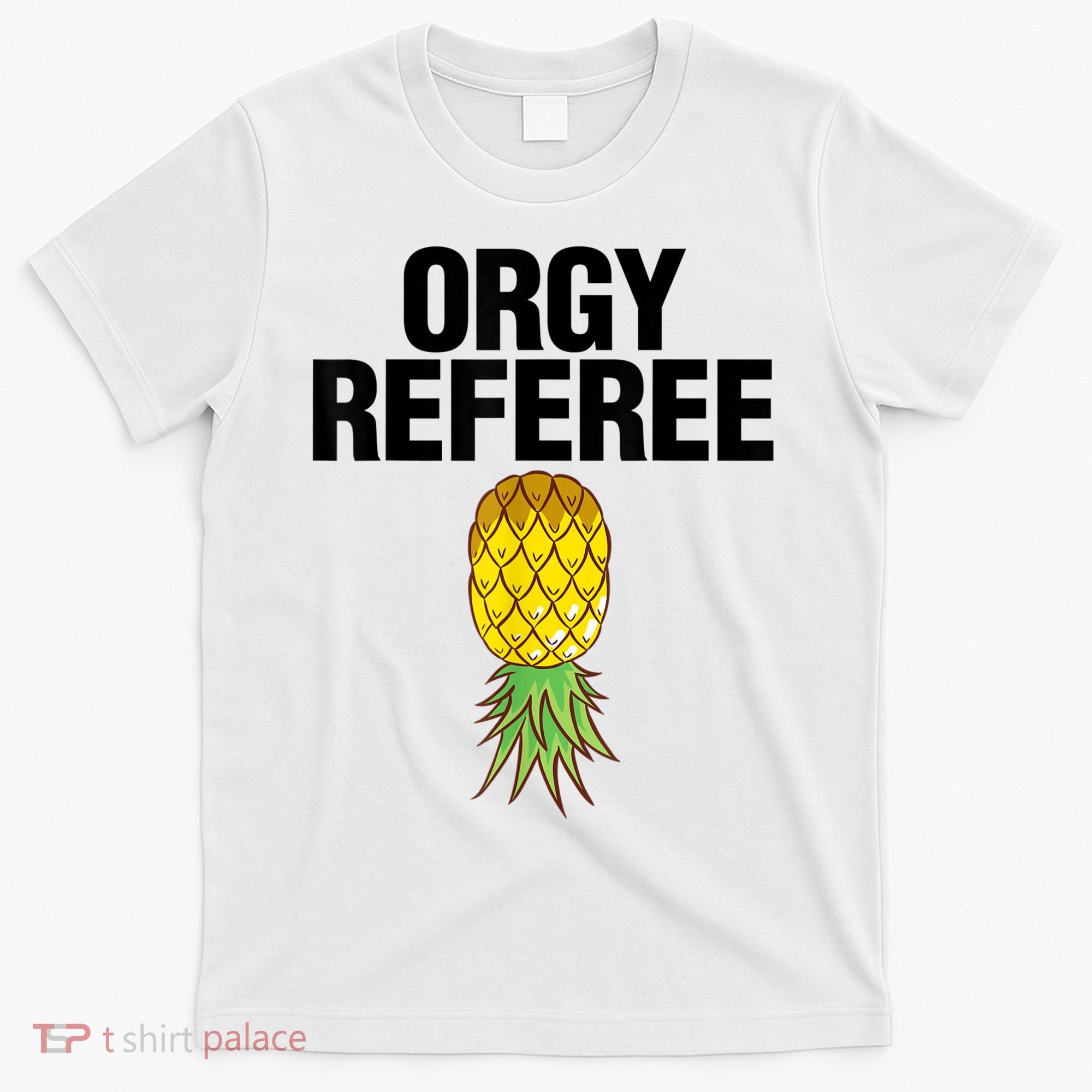 Orgy Referee Adult Humor Swinger Group Sex Freak Gift T-Shirt