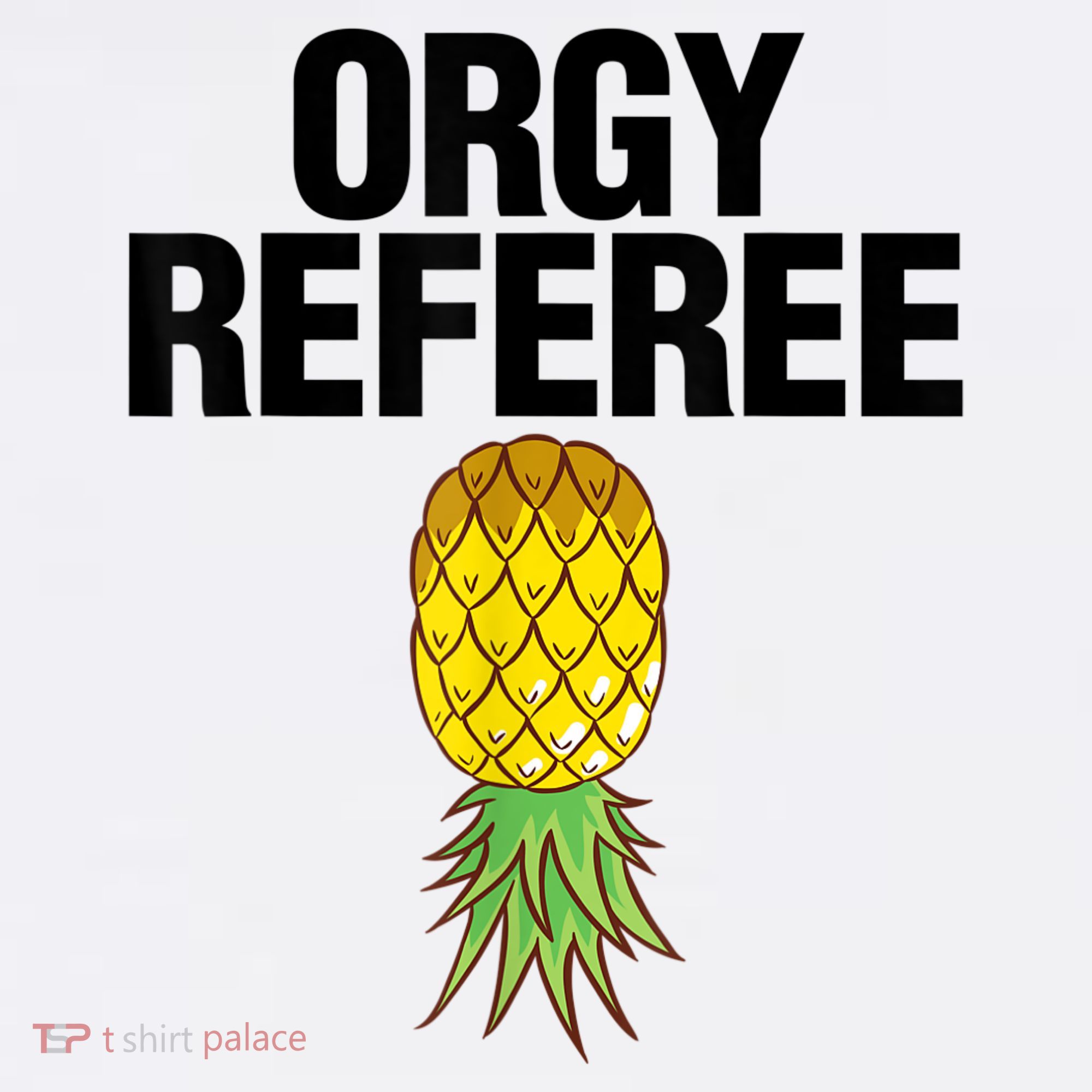Orgy Referee Adult Humor Swinger Group Sex Freak Gift T-Shirt