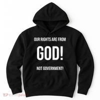 Our Rights Are From God Not Government Hoodie thumb 0