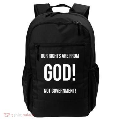 Our Rights Are From God Not Government Backpack