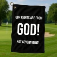 Our Rights Are From God Not Government Golf Towel thumb 1