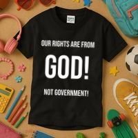 Our Rights Are From God Not Government Kids T-Shirt thumb 3
