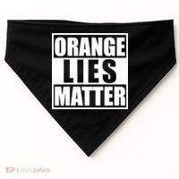 Orange Lies Matter Resist Anti Trump USA-Made Doggie Bandana thumb 0