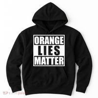 Orange Lies Matter Resist Anti Trump Hoodie thumb 0