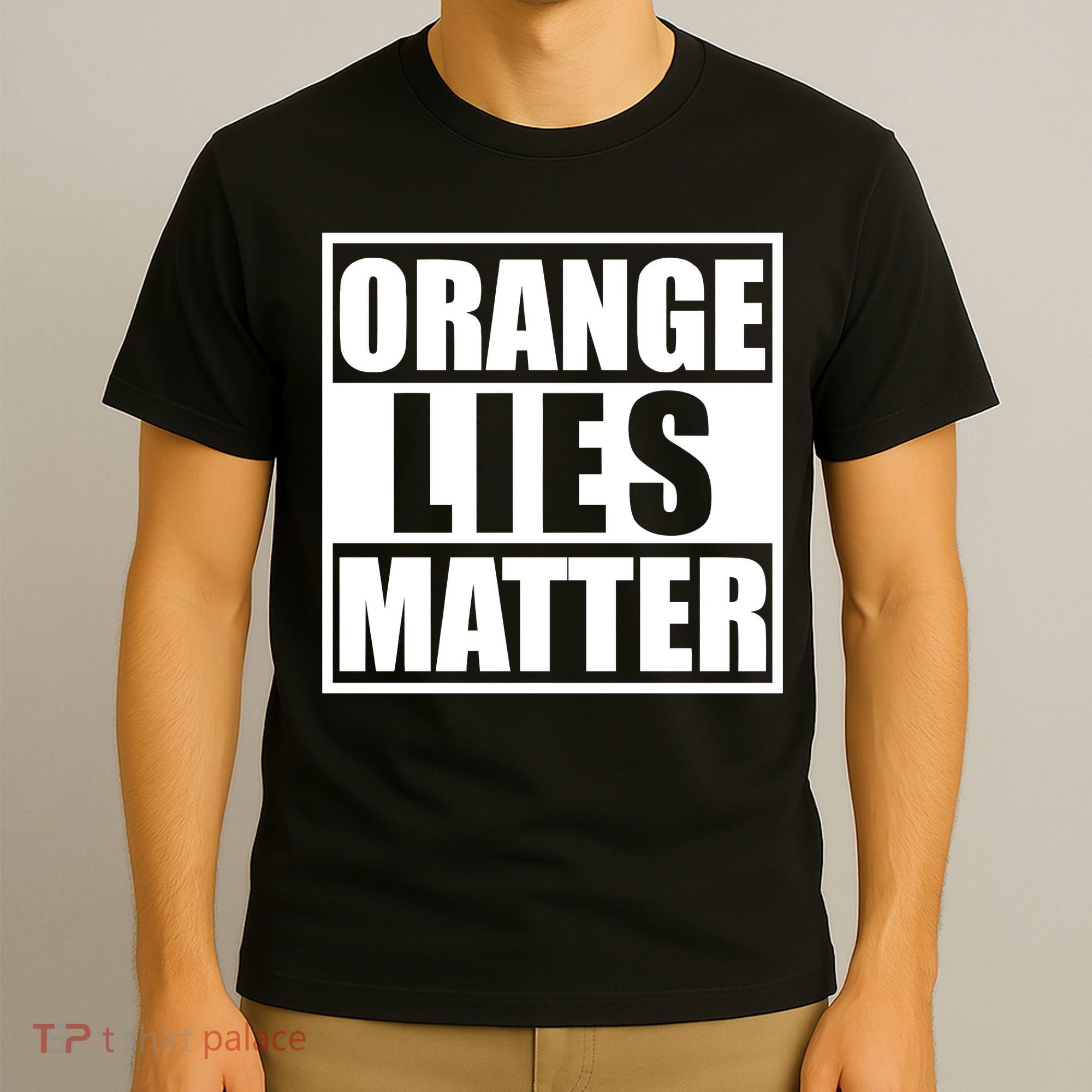 Orange Lies Matter Resist Anti Trump T-Shirt