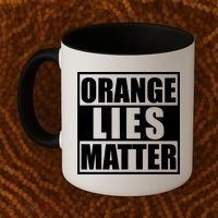Orange Lies Matter Resist Anti Trump Coffee Mug thumb 2