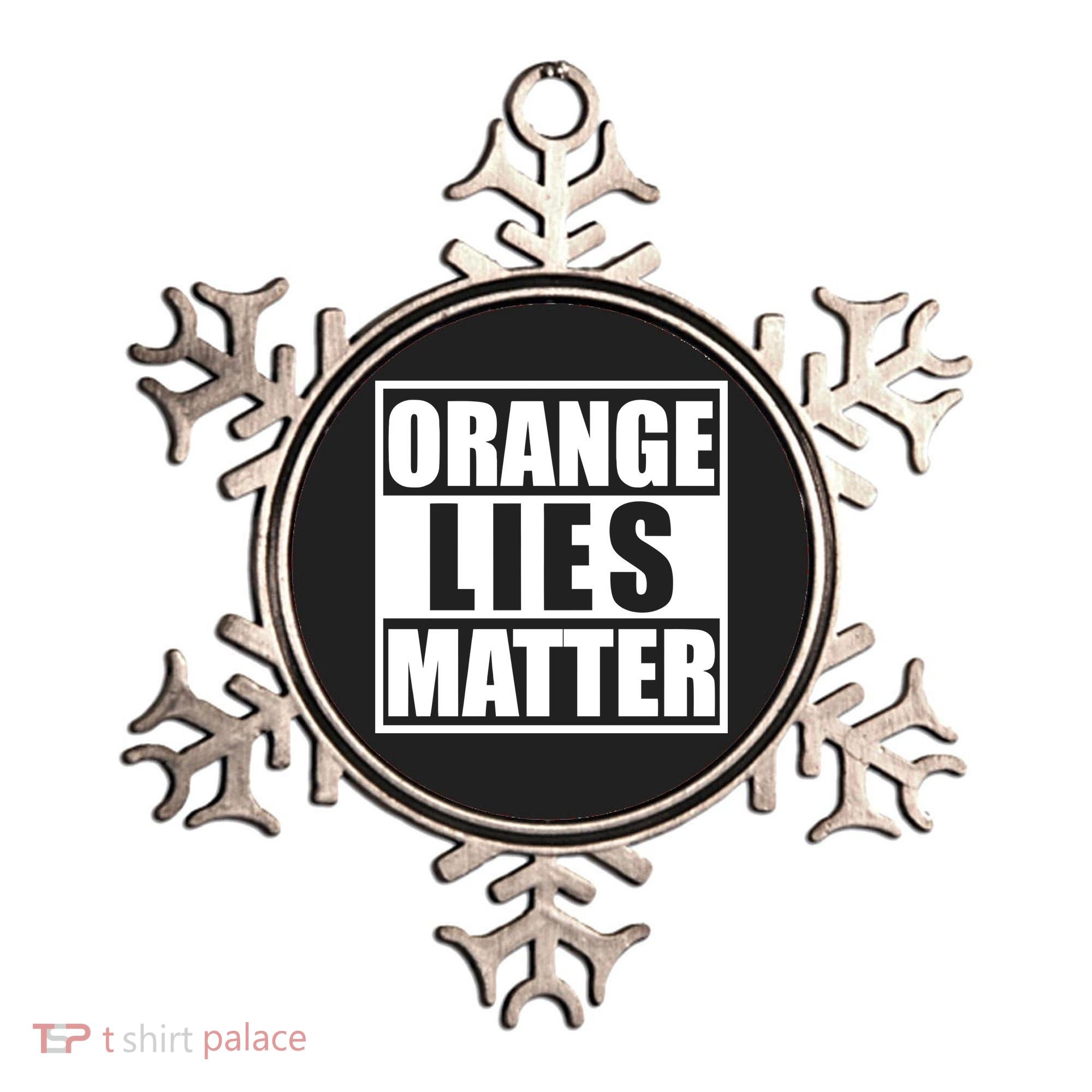 Orange Lies Matter Resist Anti Trump Ornament