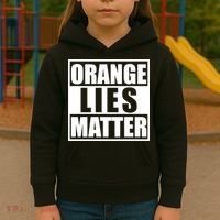 Orange Lies Matter Resist Anti Trump Kids Hoodie thumb 3