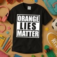 Orange Lies Matter Resist Anti Trump Kids T-Shirt thumb 3